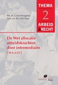 De wet allocatie arbeidskrachten door intermediairs (WAADI) | J. van Drongelen ; W.J.P.M. Fase | 
