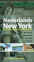 Nederlands New York: een reisgids naar het erfgoed van Nieuw Nederland | Gajus Scheltema ; Heleen Westerhuijs | 