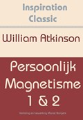 Persoonlijk magnetisme 1 & 2 | William Atkinson | 