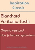 Gezond verstand: Hoe je het kan gebruiken | Blanchard Yoritomo-Tashi | 