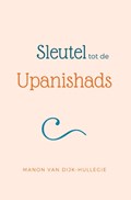 Sleutel tot de Upanishads | Manon van Dijk-Hullegie | 