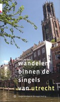 Wandelen binnen de singels van Utrecht | Kees Volkers | 