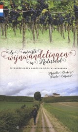 De mooiste wijnwandelingen in Nederland | Mariëlla Beukers ; Wanda Catsman | 9789078641780