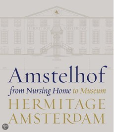 Amstelhof, from Nursing Home to Museum