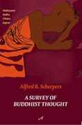 A survey of Buddhist thought | Alfred R. Scheepers | 