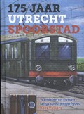 175 jaar Utrecht Spoorstad | Kees Volkers | 