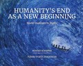 Humanity's End As A New Beginning | Mineke Schipper | 