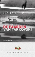 De paarden van Tarkovski | Pia Tafdrup ; Jytte Kronig | 