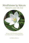 Star Remedies - Mindfulness by Nature - Balsem voor de Ziel | Madeleine Meuwessen ; Micha Meuwessen | 