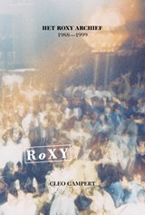 Het Roxy Archief | Cleo Campert | 9789082075878
