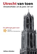 Utrecht van Toen | Willem Mulder | 