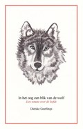 In het oog een blik van de wolf | Dietske Geerlings | 