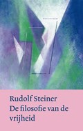 De filosofie van de vrijheid | Rudolf Steiner | 