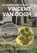 De Haagse streken van Vincent van Gogh | Feikje Wimmie Hofstra | 
