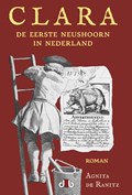 Clara, de eerste neushoorn in Nederland | Agnita De Ranitz | 