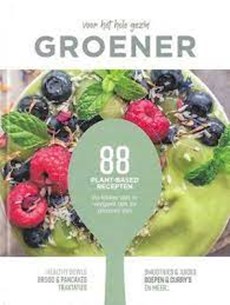 Groener. 88 plant-based recepten