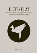 Let's Fly! | Ellen N.B. van Dijk | 