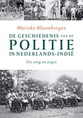 De geschiedenis van de politie in Nederlands-Indie | Marieke Bloembergen | 