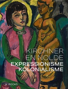Kirchner en Nolde, Expressionisme - Kolonialisme