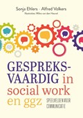 Gespreksvaardig in social work en ggz | Sonja Ehlers ; Alfred Volkers | 