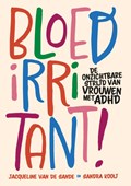 Bloedirritant! | Jacqueline van de Sande ; Sandra Kooij | 