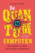 De quantumcomputer | George van Hal | 