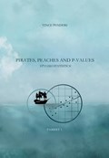 Pirates, Peaches and P-values parrrt 1 | Vince Penders | 