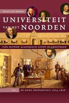 Universiteit van het Noorden 1 De oude universiteit, 1614-1876