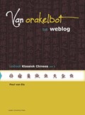 Van orakelbot tot weblog Deel 1 Lesboek klassiek Chinees | P. van Els | 