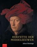 Herfsttij der Middeleeuwen | Johan Huizinga | 