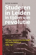 Studeren in Leiden in tijden van revolutie | Pieter Slaman | 