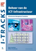 Beheer van de ICT-infrastructuur | Kees Louwman ; Willem Kromkamp | 