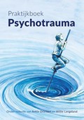 Praktijkboek psychotrauma | Ankie Driessen ; Willie Langeland | 