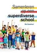Samenleren op een superdiverse school | Ria Goedhart | 