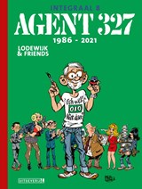 Agent 327 Integraal 8 | 1986 - 2021 | martin lodewijk | 9789088867590