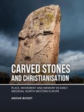 Carved stones and Christianisation | Anouk Busset | 