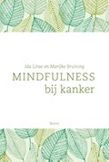 Mindfulness bij kanker | Ida Linse; Marijke Bruining | 
