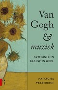 Van Gogh en muziek | Natascha Veldhorst | 