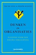 Denken in organisaties | Tjip de Jong ; Joseph Kessels | 
