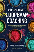 Professionele loopbaancoaching (derde herziene editie) | Rozemarijn Dols ; Moniek Hiemink | 