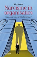 Narcisme in organisaties | Alice Vlottes | 