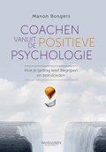 Coachen vanuit positieve psychologie | Manon Bongers | 