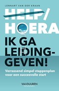 Help/hoera, ik ga leidinggeven! | Lennart van der Kraan | 