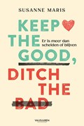 Keep the good, ditch the bad | Susanne Maris | 