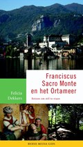 Franciscus, Sacro Monte en het Ortameer | Felicia Dekkers | 