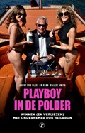 Playboy in de polder | Joost van Kleef ; Henk Willem Smits | 