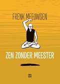 Zen zonder meester | Meeuwsen, Frenk | 