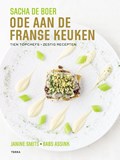 Ode aan de Franse keuken | ; Sacha De Boer Babs Assink ; Janine Smits | 