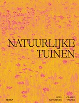 Natuurlijke tuinen | Noel Kingsbury ; Claire Takacs | 9789089899606