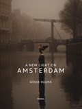 A New Light on Amsterdam | Gosse Bouma | 